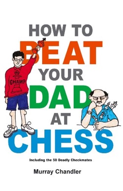 Book - Beat Your Dad at Chess